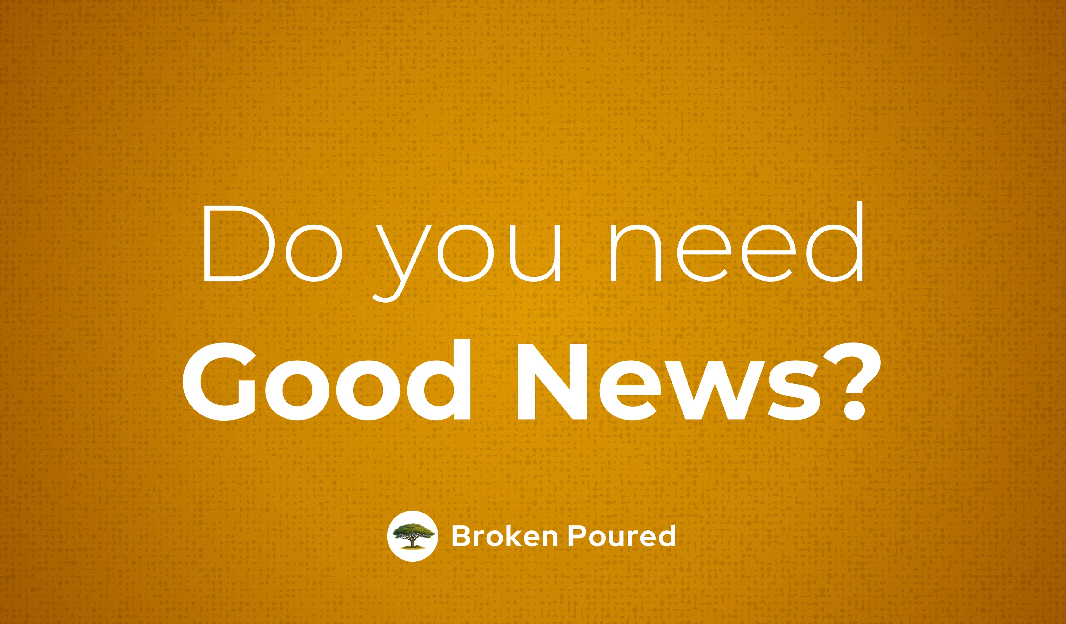 Good News